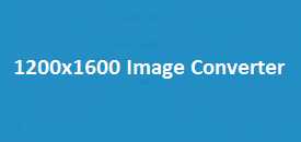1200x1600 Image Converter