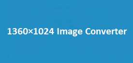 1360×1024 Image Converter