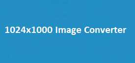 1024x1000 Image Converter