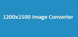 1200x1500 Image Converter