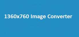 1360x760 Image Converter