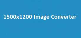 1500x1200 Image Converter