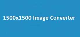 1500x1500 Image Converter