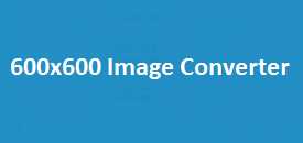 600x600 Image Converter