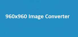 960x960 Image Converter