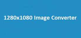1280x1080 Image Converter
