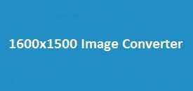 1600x1500 Image Converter