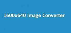 1600x640 Image Converter