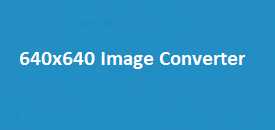 640x640 Image Converter