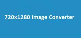720x1280 Image Converter