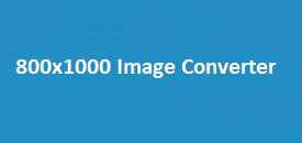 800x1000 Image Converter