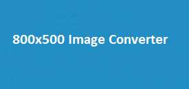 800x500 Image Converter