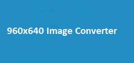 960x640 Image Converter